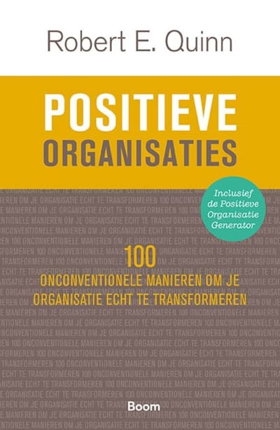Positieve Organisaties - Robert E. Quinn
