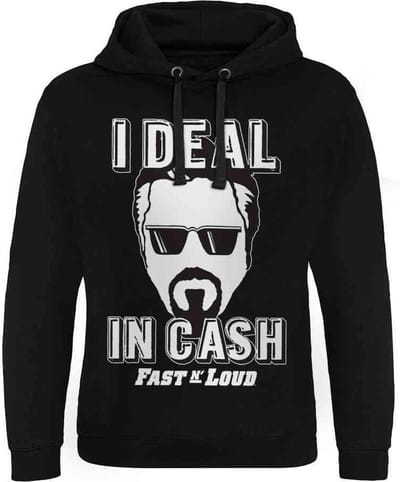 Fast N' Loud Hoodie/trui -S- I Deal In Cash Zwart