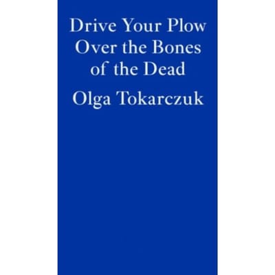 Conduis ta charrue sur les os des morts par Olga Tokarczuk Livre de poche 9781913097257