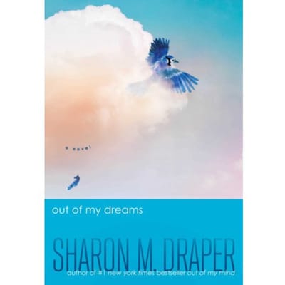 Out Of My Dreams - The Out Of My Mind Series - Sharon M. Draper