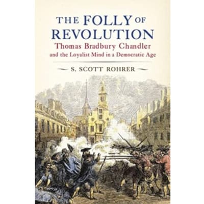 The Folly Of Revolution - S. Scott (CQ Researcher) Rohrer