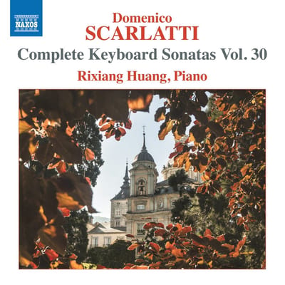Rixiang Huang - Scarlatti: Complete Keyboard Sonatas, Vol. 30 (CD)