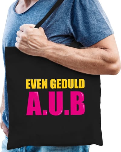 Even geduld A.U.B cadeau tas zwart voor heren cadeau katoenen tas zwart voor heren - kado tas / tasje / shopper