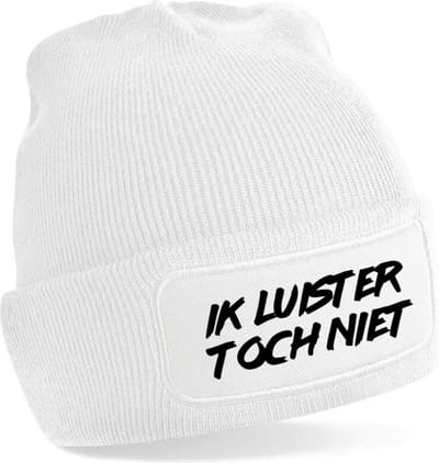 Ik luister toch niet Warme Wintermuts | Beanie | Muts | Winter | Kou | Koud | Tekst | Cadeau | Apres Ski | Wintersport | Skimuts | Verzending binnen 24 uur!