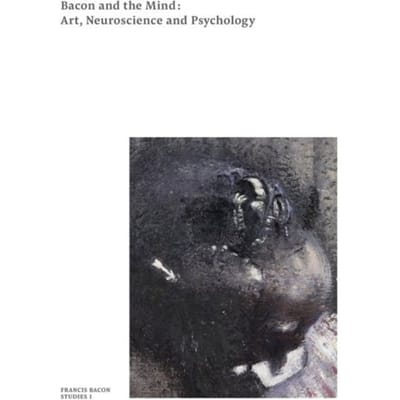 Bacon And The Mind - Francis Bacon Studies - The Estate of Francis Bacon