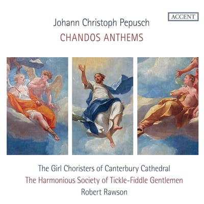 Canterbury Cathedral Girls' Choir, Harmonious Society Of Tickle-Fiddle Gentlemen, The, Robert Rawson - Pepusch: Chandos Anthems (CD)