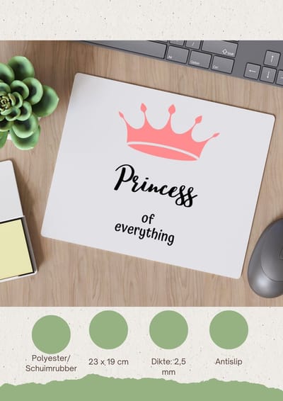 Akyol - princess of everything Muismat - Princess - iemand die zich voelt als een princess - verjaardag - cadeau - kado - geschenk - 23 bij 19 cm