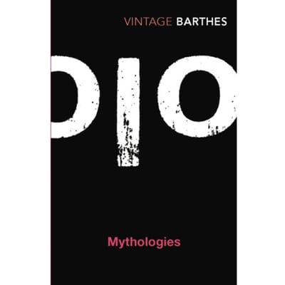 Mythologies - Roland Barthes