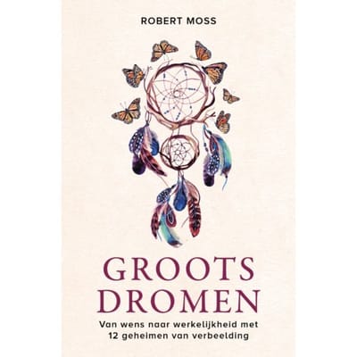 Groots Dromen - Robert Moss