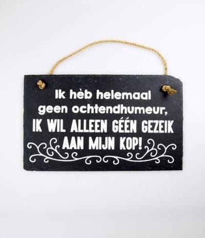 Stoneslogan - Spreuktegel - Ik heb helemaal geen ochtendhumeur, ik wil gewoon géén gezeik aan mijn kop! - In cadeauverpakking met gekleurd lint