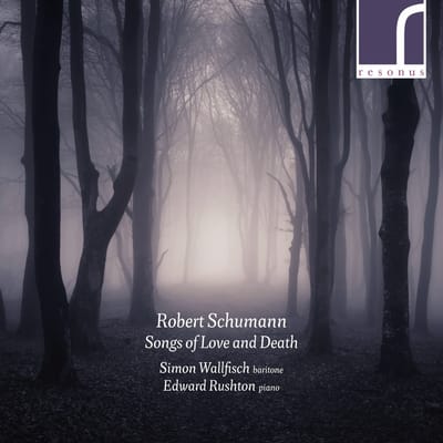 Simon Wallfisch, Edward Rushton - Schumann: Songs Of Love And Death (CD)
