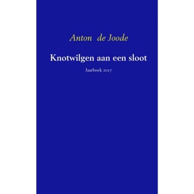 Knotwilgen Aan Een Sloot - Anton de Joode