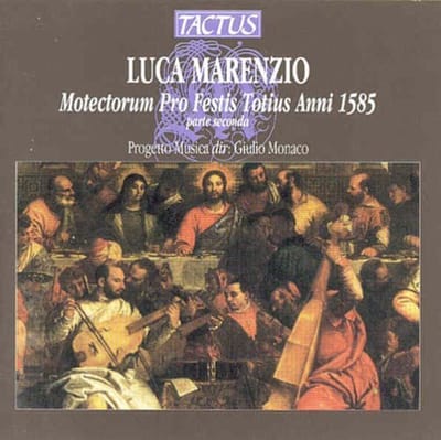 Insieme Vocale e Strumentale Di Progetto Musica, Giulio Monaco - Marenzio: Motectorum Pro Festis Totius Anni (1585) Parte Seconda - Mottetti 23-42 (CD)