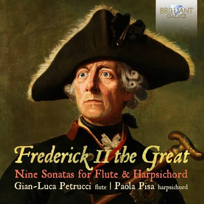Gian-Luca Petrucci, Paola Pisa - Frederick II The Great: Nine Sonatas For Flute & Harpsichord (CD)