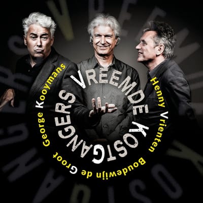 Vreemde Kostgangers, Henny Vrienten, George Kooymans, Boudewijn de Groot - Vreemde Kostgangers (CD)
