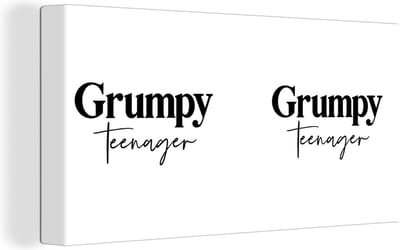 Canvas Schilderij Kids - Quotes - Zwart - Wit - Grumpy teenager - 40x20 cm - Wanddecoratie