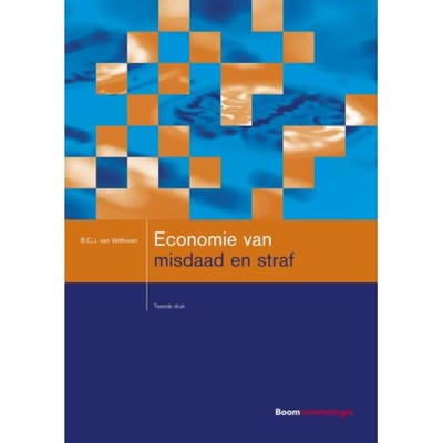 Economie Van Misdaad En Straf - Studieboeken Criminologie & Veiligheid - B.C.J. van Velthoven