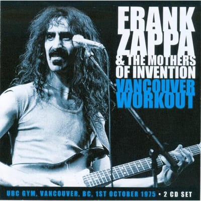 CD FRANK ZAPPA / MOTHERS OF INVENTION - Vancouver Workout ZCCD031 Zip City 2016 Niet-Japan Jazz Gebruikt gray