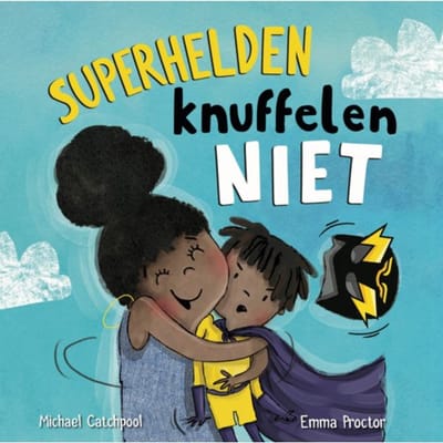 Superhelden Knuffelen Niet - Michael Catchpool