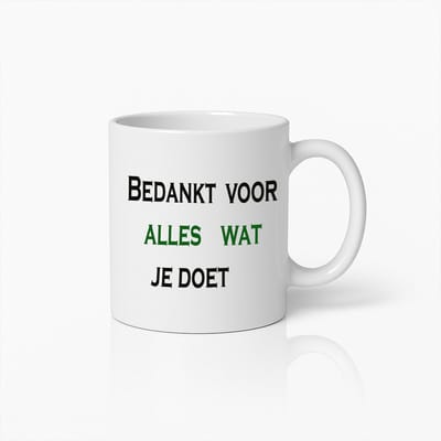Witte Koffiemok met Waarderende Nederlandse Tekst 'Bedankt Voor Alles Wat Je Doet' – Attent Cadeau om Te Bedanken