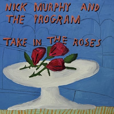 Nick Murphy & The Program - Take In The Roses (LP) (Coloured Vinyl)