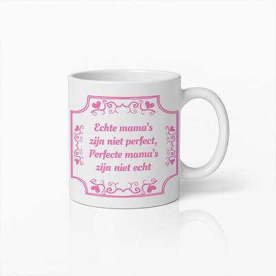 Echte Mama’s Zijn Niet Perfect, Perfecte Mama’s Zijn Niet Echt Mok – 330 ml Inspirerende Moeder Quote Koffiebeker – Hartverwarmend Cadeau voor Mama