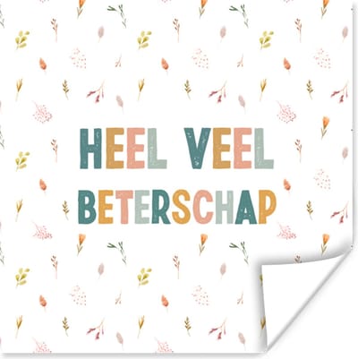 Poster Beterschap - Quotes - Bloem - Pastel - 100x100 cm XXL