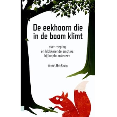 De Eekhoorn Die In De Boom Klimt - Annet Brinkhuis