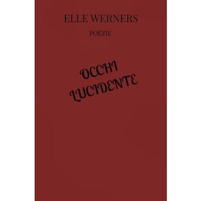Occhi Lucidente - ELLE WERNERS