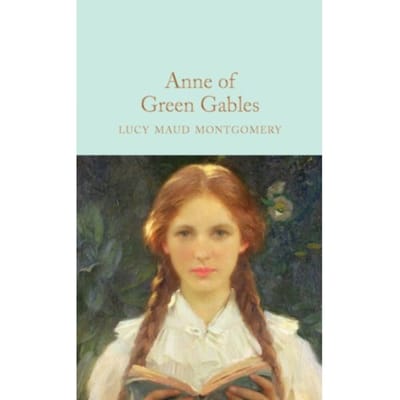 Anne Of Green Gables - Macmillan Collector's Library - L. M. Montgomery