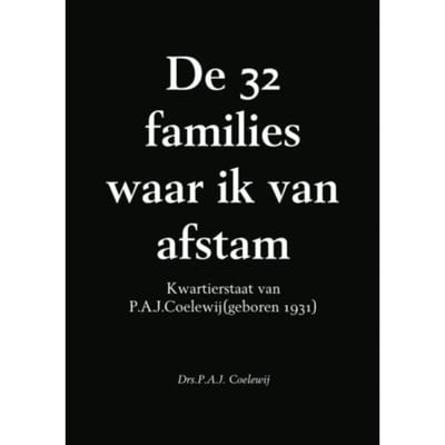 De 32 Families Waar Ik Van Afstam - P.A.J. Coelewij