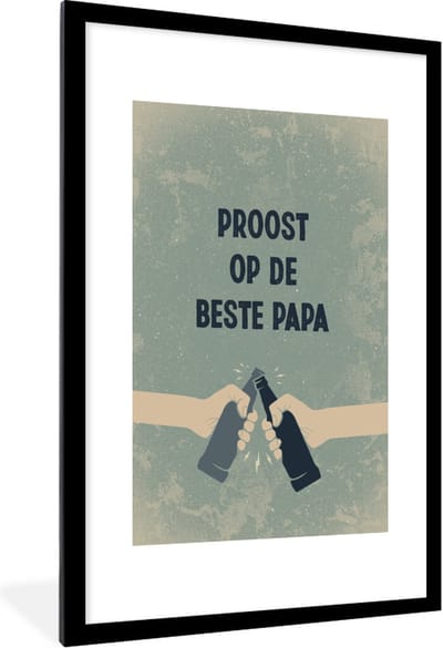 Fotolijst incl. Poster - Spreuken - Quotes - Vaderdag - Proost op de beste papa - 60x90 cm - Posterlijst