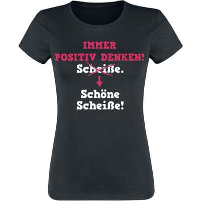 Sprüche - Fun T-shirt - Immer positiv denken! - S tot 3XL - voor Vrouwen - zwart