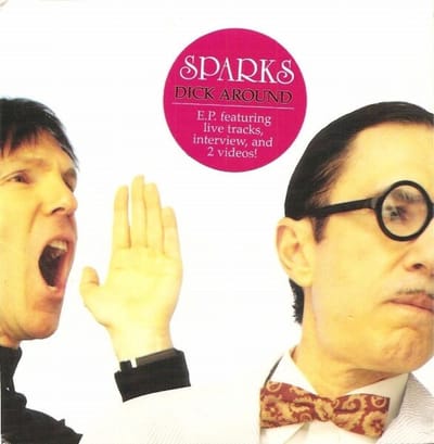 Sparks - Dick Around (7" Single)