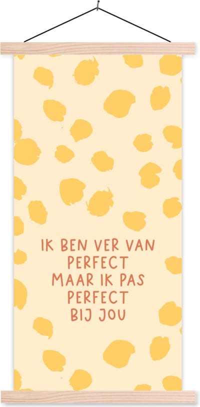 Posterhanger incl. Poster 60x120 cm - Schoolplaat - Koppel - Quotes - Spreuken - Relatie - Ik pas perfect bij jou - Textielposter - Blanke latten
