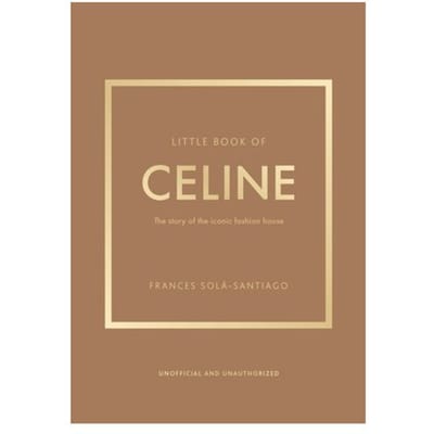 Little Book Of Celine - Little Books Of Fashion - Frances Sola-Santiago