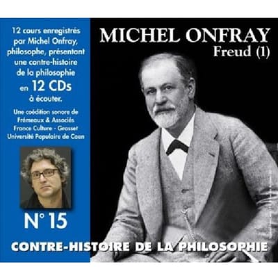 Contre-Histoire De La Philosophie Vol. 15 "freud ( - Michel Onfray