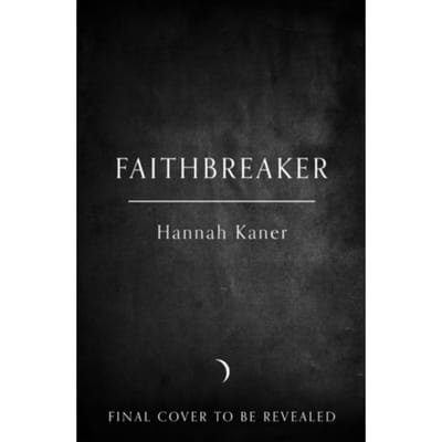 The Faithbreaker - Fallen Gods Trilogy - Hannah Kaner