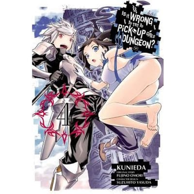 Is It Wrong To Try To Pick Up Girls In A Dungeon?, Vol. 4 (Manga) - Is It Wrong To Try To Pick Up - Fujino Omori