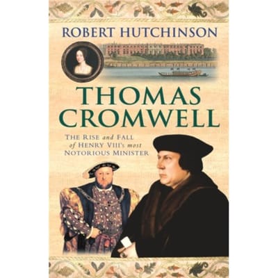 Thomas Cromwell - Hutchinson, Robert