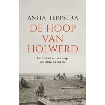 De Hoop Van Holwerd - Anita Terpstra