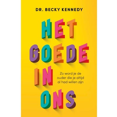 Het Goede In Ons - Becky Kennedy