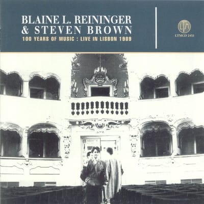 Blaine L. Reininger & Steven Brown - Live In Lisbon (CD)