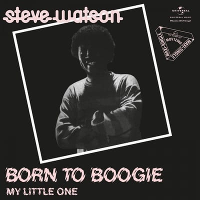 Steve Watson - Born To Boogie/My Little One
