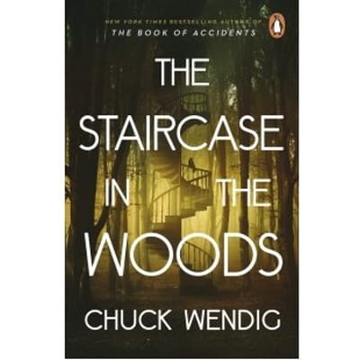 The Staircase In The Woods - Chuck Wendig