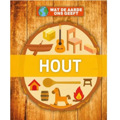 Hout - Wat De Aarde Ons Geeft - Nancy Dickmann