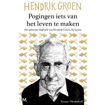 Pogingen Iets Van Het Leven Te Maken - Hendrik Groen