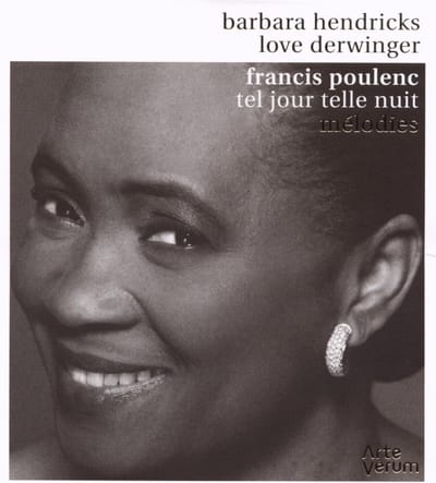 Barbara Hendricks & Love Derwinger - Poulenc: Tel Jour Tel Nuit|Mélodies (CD)