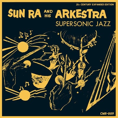 Supersonic Jazz (21st Century Expanded Edition) - Sun Ra And His Arkestra