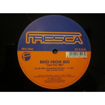 12inch Plaat BRIO FROM RIO - Just For Me FRX046 Fresca 2002 Italië Dance & Electronica Gebruikt